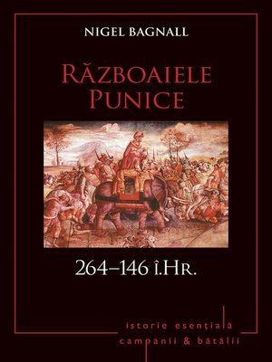 cover image of Campanii și bătălii--04--Războaiele Punice 264-146 î.Hr.